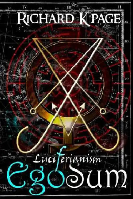 Luciferianism EgoSum by Richard K. Page