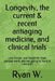 Longevity: the current anti-aging medicine, and clinical trials: Live longer and healthier than people were; have a new era? by Ryan Yj W