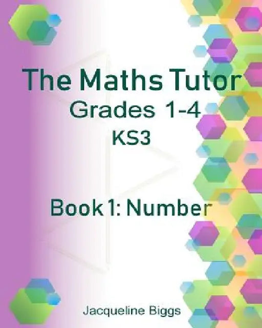 The Maths Tutor: 1: Number by Casey Elizabeth Hayden