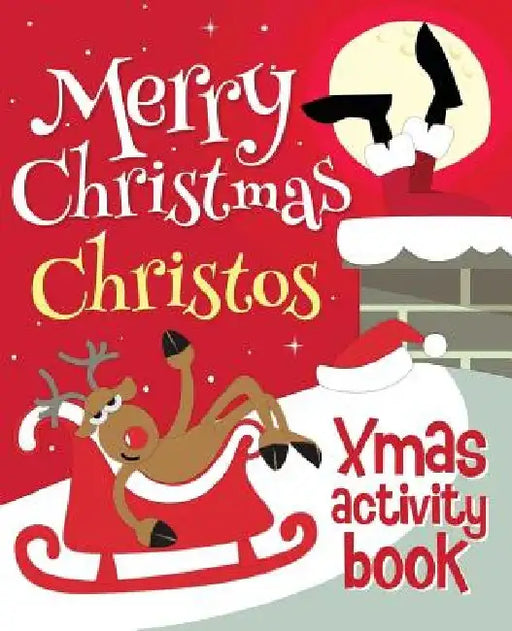 Merry Christmas Christos - Xmas Activity Book: (Personalized Children's Activity Book) by Xmasst