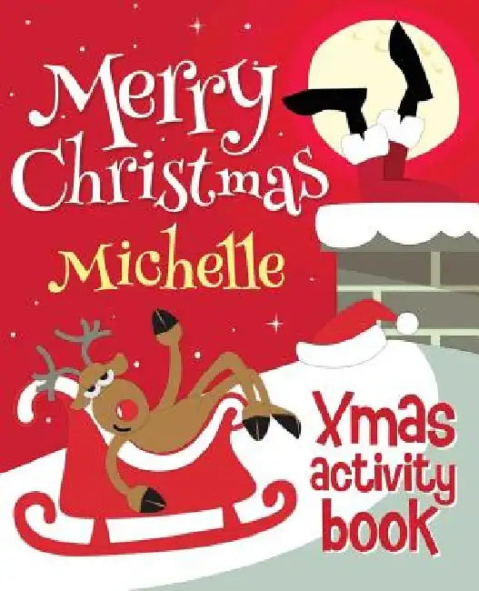 Merry Christmas Michelle - Xmas Activity Book: (Personalized Children's Activity Book) by Xmasst
