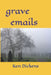 grave emails by Ken Dickens