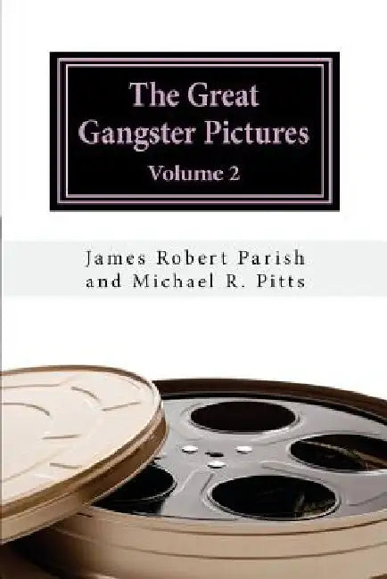 The Great Gangster Pictures: Volume 2 by Michael R. Pitts