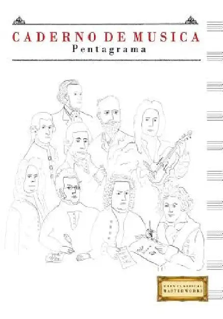 Caderno de Música Pentagrama: (17.78 x 25.4 cm) by Easy Classical Masterworks