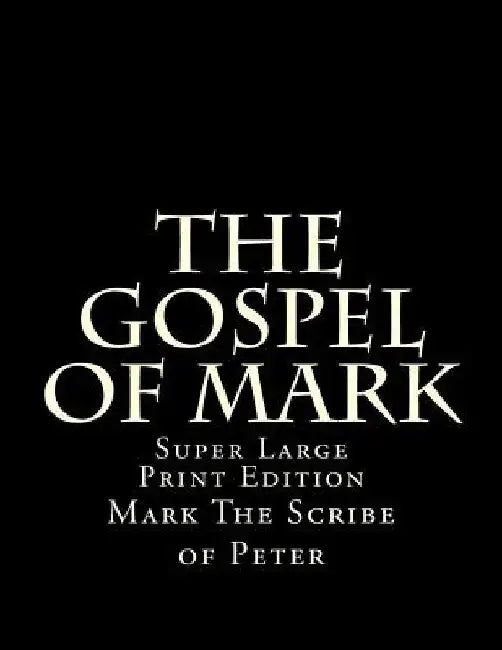 The Gospel of Mark: Super Large Print Edition by C. Alan Martin