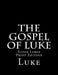 The Gospel of Luke: Super Large Print Edition by C. Alan Martin
