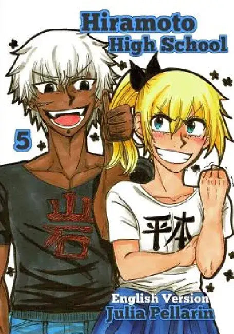 Hiramoto High School Volume 5: English version by Julia Pellarin