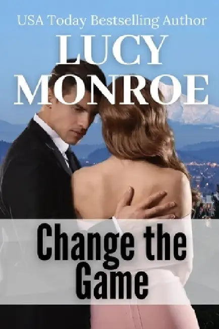 Change the Game by Lucy Monroe