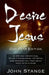 Desire Jesus, One Year Devotional: A 365 Day Devotional to help encourage, refresh, and strengthen your daily walk with Christ by John Stange