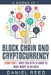 Block Chain and Cryptocurrency: Learn Fast! - What You Need to Know to Make Money in an Hour by Daniel Reed