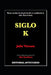 Siglo K: Primer Libro: Dentro de la Burbuja by Mar Escribano, Julio Viernes