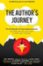 The Author's Journey: The 10 Secrets Of Successful Authors And How You Can Use Them To Write Your First Book by James B. Archer Jr