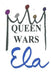 Queen Wars by Ela