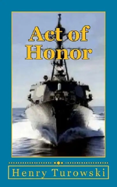Act of Honor: Duces Virum by Henry J. Turowski