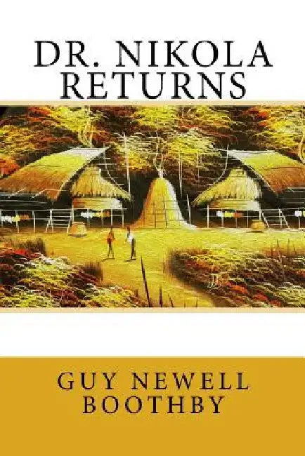 Dr. Nikola Returns by Guy Newell Boothby