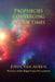 Prophecies Converging in Our Times by John Van Auken