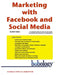 Marketing with Facebook and Social Media by Bob Cohen