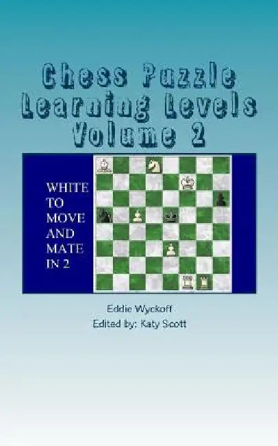 Chess Puzzle Learning Levels by Eddie Wyckoff