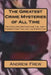 The Greatest Crime Mysteries of All Time: The Madeleine McCann Case The John F Kennedy Case The Jack the Ripper Case by Andrew G. Frew