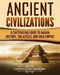 Ancient Civilizations: A Captivating Guide to Mayan History, the Aztecs, and Inca Empire by Captivating History