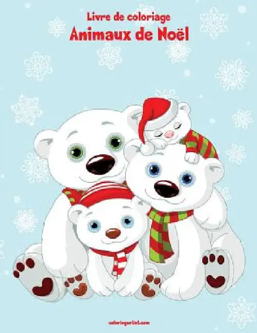 Livre de coloriage Animaux de Noël 1, 2 & 3 by Snels, Nick