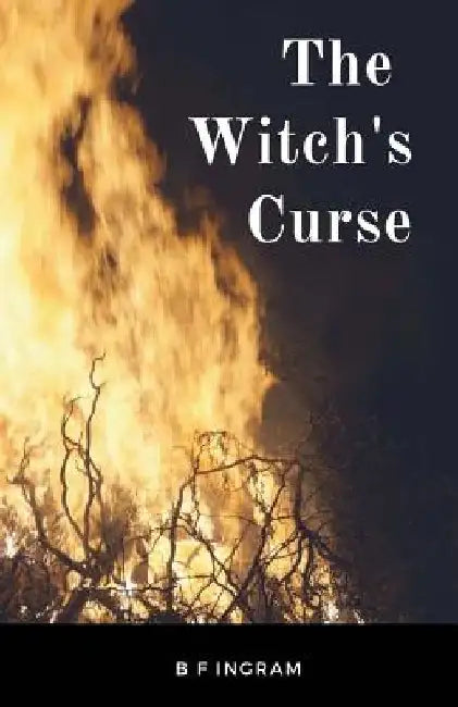 The Witch's Curse by B. F. Ingram