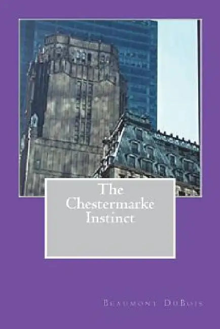 The Chestermarke Instinct: What Price Embezzelement by Beaumont DuBois