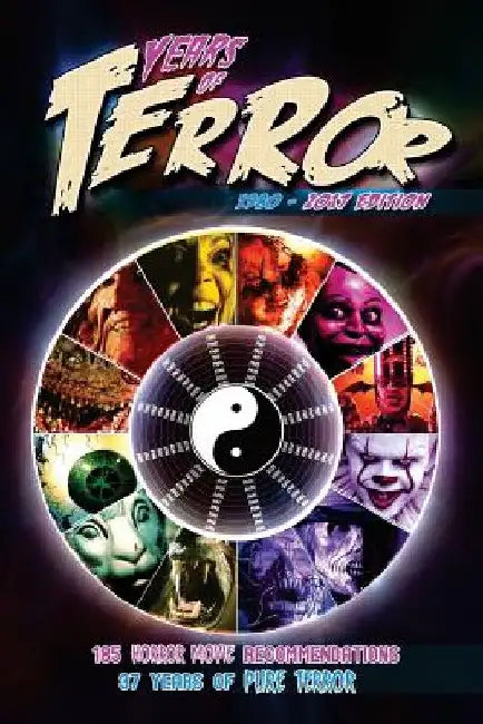 Years of Terror 2017: 185 Horror Movie Recommendations, 37 Years of Pure Terror by Steve Hutchison