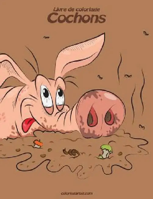 Livre de coloriage Cochons 1 & 2 by Snels, Nick