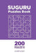 Suguru - 200 Easy to Master Puzzles 9x9 (Volume 5) by Oliver Quincy