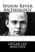 Spoon River Anthology by Edgar Lee Masters
