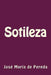 Sotileza by De Pereda, Jose Maria