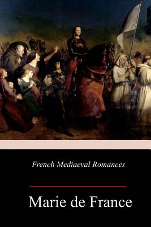 French Mediaeval Romances by De France, Marie