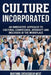 Culture, Incorporated: An Innovative Approach to Cultural Competence, Diversity and Inclusion in the Workplace by Berthine Crevecoeur West