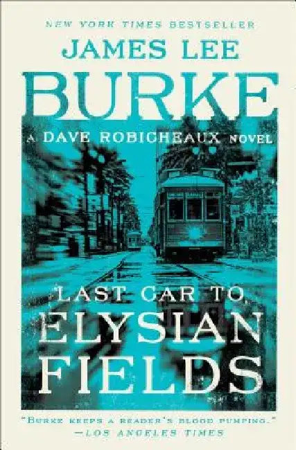 Last Car to Elysian Fields by James Lee Burke