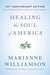 Healing the Soul of America - 20th Anniversary Edition by Marianne Williamson