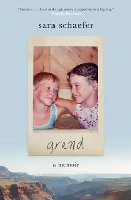 Grand: A Memoir by Sara Schaefer