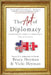 The Art of Diplomacy: Strengthening the Canada-U.S. Relationship in Times of Uncertainty by Bruce Heyman