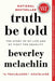 Truth Be Told: My Journey Through Life and the Law by Beverley McLachlin