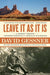 Leave It as It Is: A Journey Through Theodore Roosevelt's American Wilderness by David Gessner
