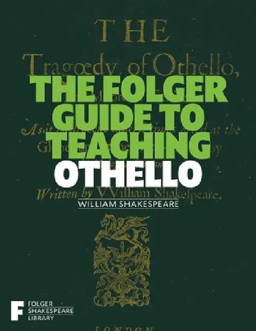 The Folger Guide to Teaching Othello by Peggy O'Brien