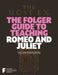The Folger Guide to Teaching Romeo & Juliet by Peggy O'Brien