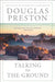 Talking to the Ground by Douglas Preston