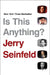 Is This Anything? by Jerry Seinfeld