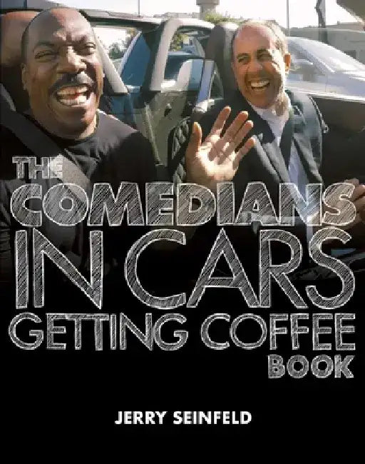 The Comedians in Cars Getting Coffee Book by Jerry Seinfeld