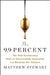 The 9.9 Percent: The New Aristocracy That Is Entrenching Inequality and Warping Our Culture by Matthew Stewart