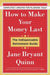 How to Make Your Money Last - Revised & Updated: The Indispensable Retirement Guide by Jane Bryant Quinn