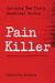 Pain Killer: Catching New York's Deadliest Doctor by Charlotte Bismuth