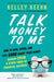 Talk Money to Me: How to Save, Spend, and Feel Good about Your Money During Covid and Other Times of Financial Distress by Kelley Keehn