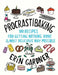 Procrastibaking: 100 Recipes for Getting Nothing Done in the Most Delicious Way Possible by Erin Gardner